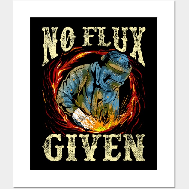 No Flux Given Funny Welding Pun Awesome Welders Wall Art by theperfectpresents